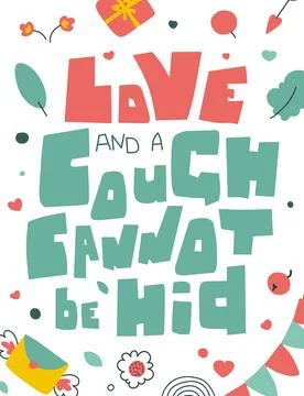 Love and a cough cannot be hid hand lettering. Love Valentine's Day Stock Illustration