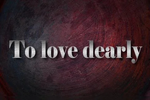 To love dearly text on background Stock Illustration