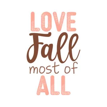 Love Fall most of All Stock Illustration