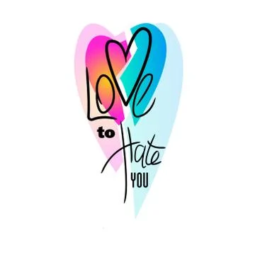 Love to hate you typography vector illustration. Valentin day, anti-valentin  Stock Illustration