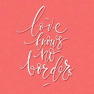Love knows no borders vector script thin lettering phrase on heart pattern .. Stock Illustration
