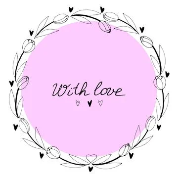 With love - lettering. Vector round frame, wreath from outline tulips and hea Stock Illustration
