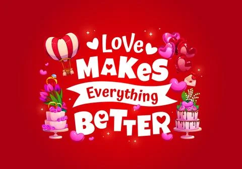 Love makes everything better, Valentine day quote Stock Illustration