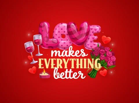 Love makes everything better Valentines day quote Stock Illustration