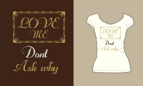 Love Mw Dont Ask Why vector t-shirt design Stock Illustration