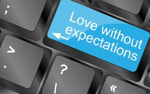 Love without expectations.  Computer keyboard keys. Inspirational motivationa Stock Illustration