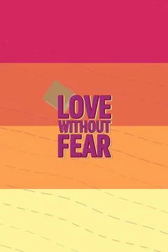 LOVE WITHOUT FEAR typographic composition with print tone offset halftone patter Stock-Illustration
