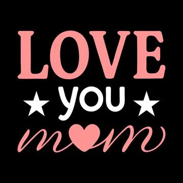 Love you mom typography vector art for Mother's day Illustrazione stock