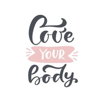 Love Your Body vector text. Motivational quote, handwritten calligraphy Stock Illustration