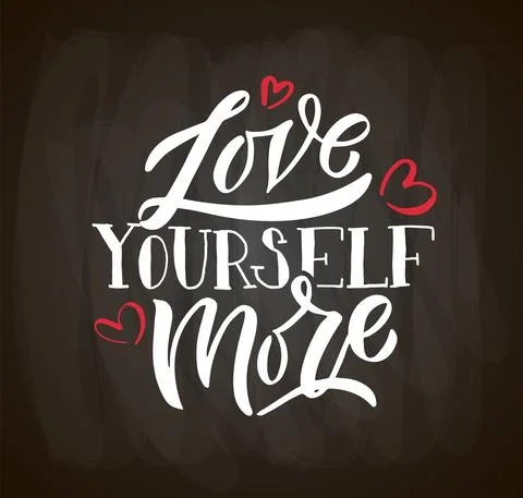 Love Yourself More hand drawn typography poster. Love yourself quote on textured Stock Illustration