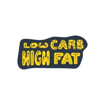 Low carb high fat. Vector hand lettering on white background. Stock Illustration