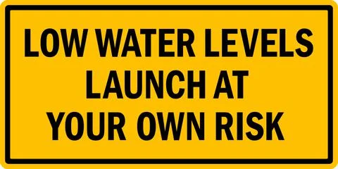 Low water levels launch at your own risk Boat ramp sign. Stock Illustration