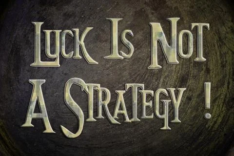 Luck is not a strategy concept Illustrazione stock
