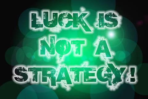 Luck is not a strategy concept Illustrazione stock