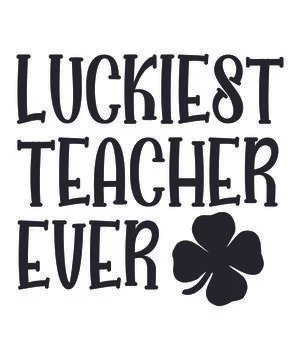 Luckiest Teacher Ever Stock Illustration