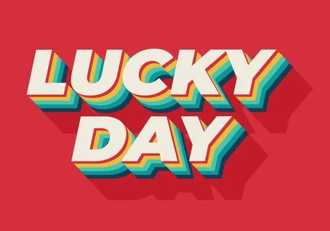 Lucky day. Text effect in 3D style with good colors Stock Illustration