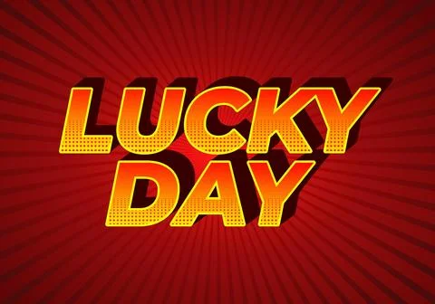 Lucky day. Text effect in 3D style with good colors Stock Illustration