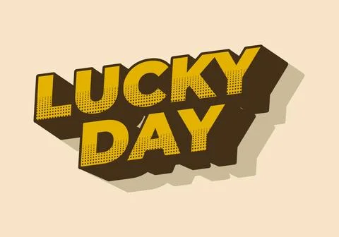 Lucky day. Text effect in 3D style with good colors Stock Illustration