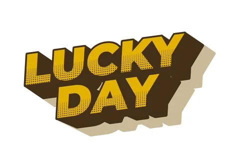 Lucky day. Text effect in 3D style with good colors Stock Illustration
