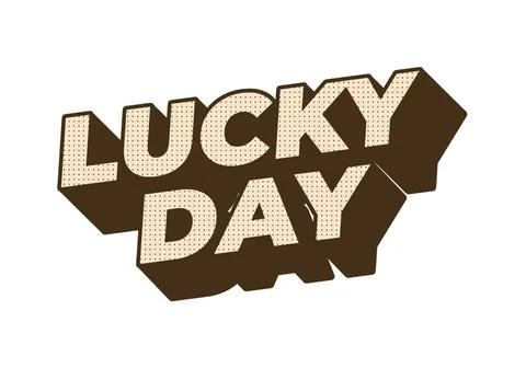 Lucky day. Text effect in 3D style with good colors Stock Illustration