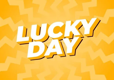 Lucky day. Text effect in 3D style with good colors Stock Illustration
