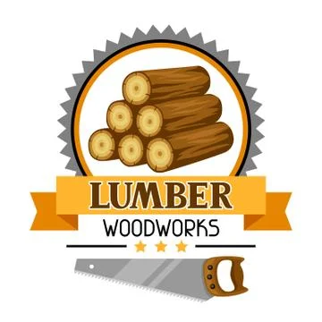 Lumber label with wood stack and saw. Emblem for forestry and lumber industry Stock Illustration