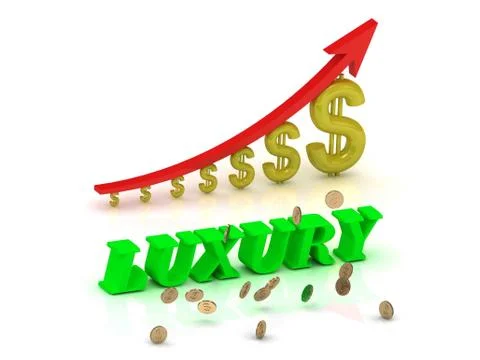 LUXURY- bright color letters and graphic growing dollars and red arrow on a w Stock Illustration