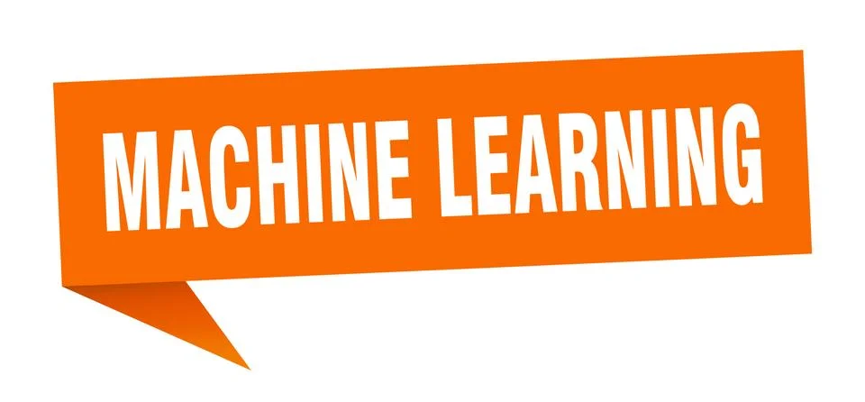 Machine learning speech bubble. machine learning ribbon sign. machine learnin Stock Illustration