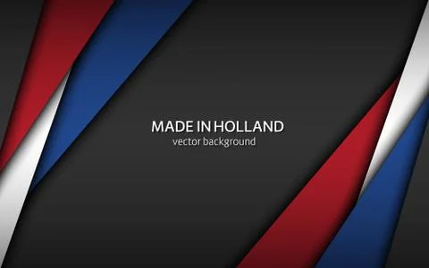 Made in Holland, modern vector background with Dutch colors, overlayed sheets Stock Illustration