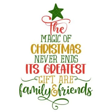 The magic of Christmas never ends and its greatest gifts are family and friends Stock Illustration