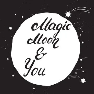 Magic moon and you -  hand painted brush pen modern calligraphy Stock Illustration