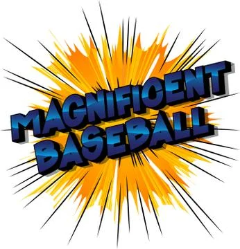 Magnificent Baseball - Vector illustrated comic book style phrase on abstract Stock Illustration