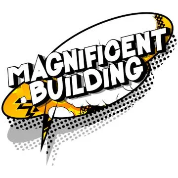 Magnificent Building - Vector illustrated comic book style phrase on abstract Ilustración de archivo