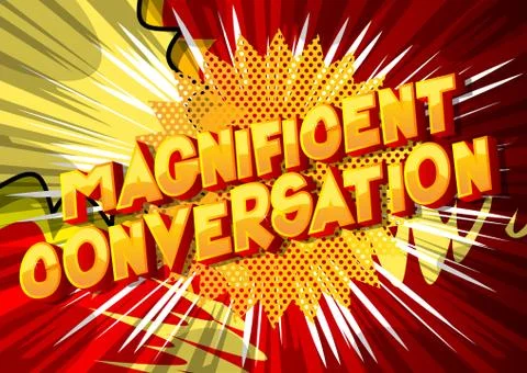 Magnificent Conversation - Vector illustrated comic book style phrase on abst Stock Illustration