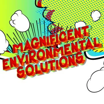 Magnificent Environmental Solutions - Vector illustrated comic book style phr Ilustración de archivo