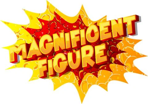 Magnificent Figure - Vector illustrated comic book style phrase on abstract b Stock Illustration