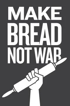Make bread not war, protest poster design with raised fist holding rolling pin. Stock Illustration