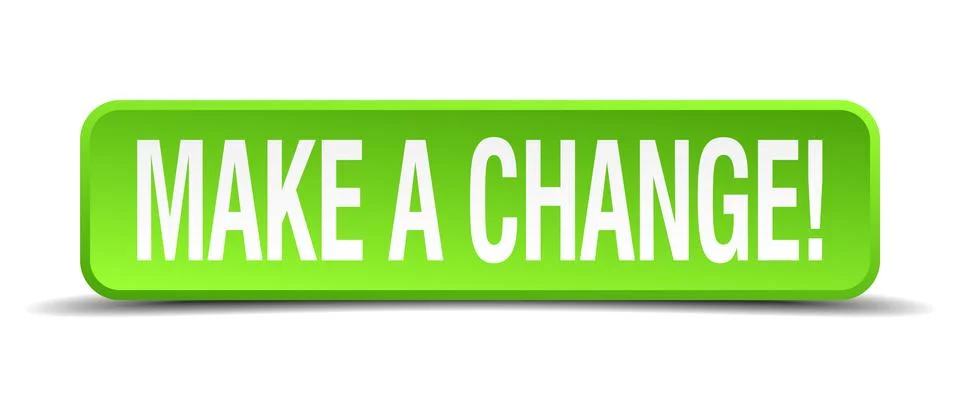 Make a change green 3d realistic square isolated button Stock Illustration