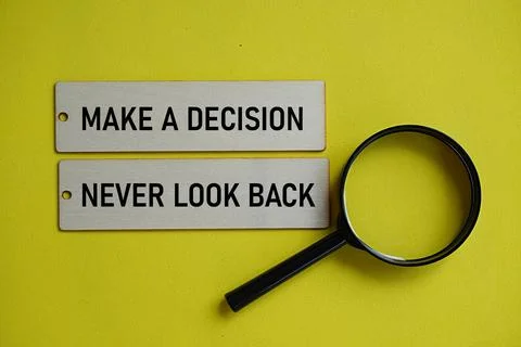 MAKE A DECISION NEVER LOOK BACK. Motivational quotes. Self-inspiration Stock Photos