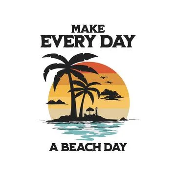 Make every day a beach day, Happy summer Stock Illustration