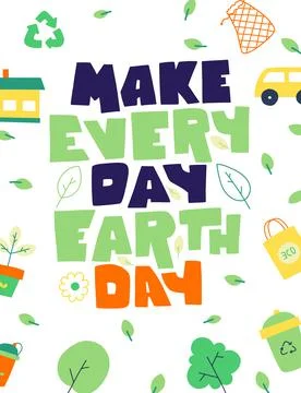 Make every day earth day Hand drawn lettering. Hand drawn green flyer design. Stock Illustration