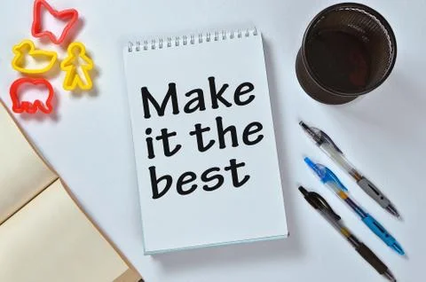 Make it the best text on notepad with office accessories. Business motivation Stock Photos