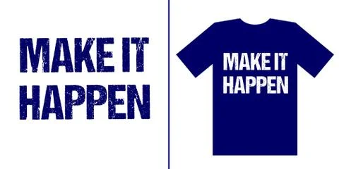 Make it happen. Typography grunged lettering motivation and inspiration quote Stock-Illustration