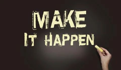 Make It Happen written in chalk on a used blackboard. Used in business, life  Stock Photos
