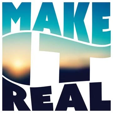 Make It Real - Inspirational Quote, Slogan, Saying - Success Concept, Vecto.. イラスト素材