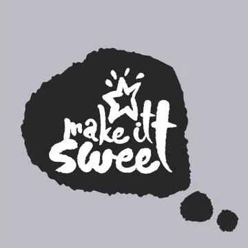 Make It Sweet in a Speech Bubble Illustrazione stock