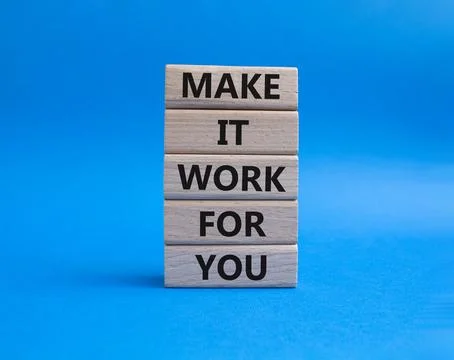 Make it work for you symbol. Business Concept words Make it work for you on.. Stock Photos