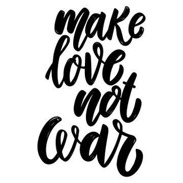 Make love not war. Lettering phrase for postcard, banner, flyer. Vector illus Stock Illustration