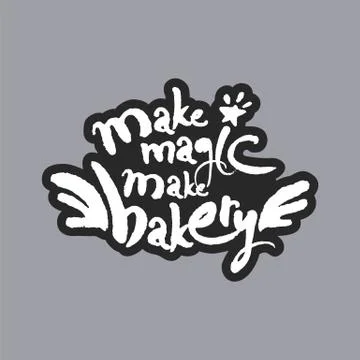Make Magic Make Bakery White Calligraphy Lettering Stock Illustration
