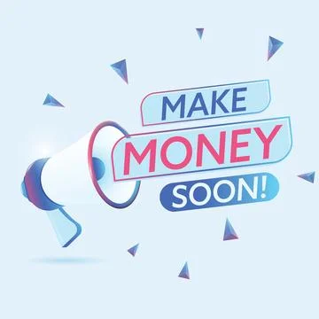 Make money soon text with 3d realistic megaphone vector illustration. Banner Stock Illustration